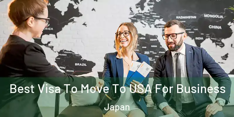  Best Visa To Move To USA For Business Japan