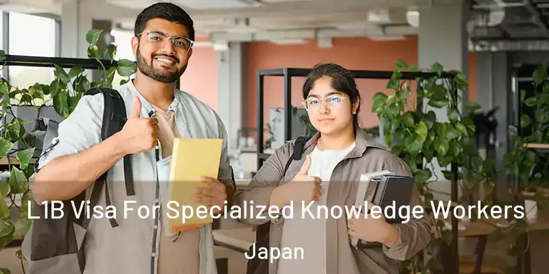  L1B Visa For Specialized Knowledge Workers Japan