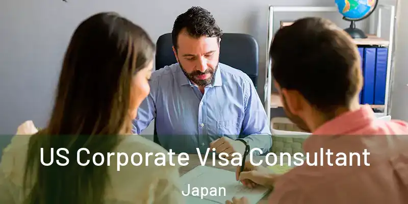  US Corporate Visa Consultant Japan