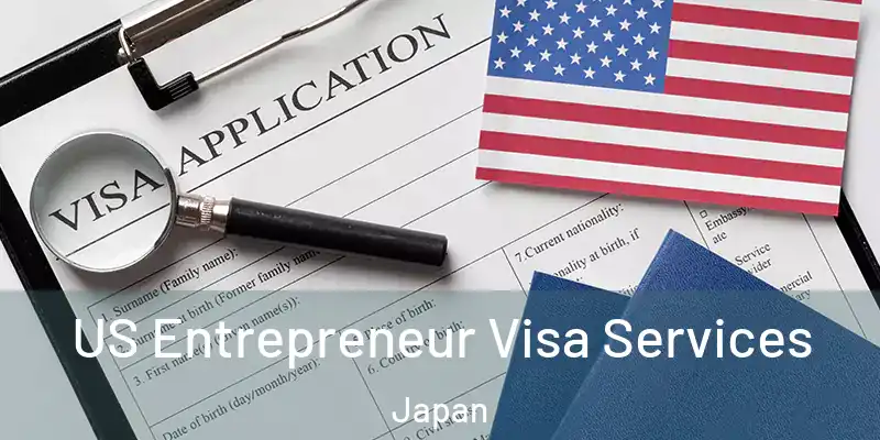  US Entrepreneur Visa Services Japan