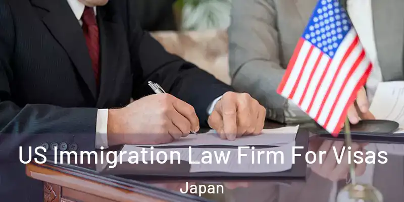  US Immigration Law Firm For Visas Japan