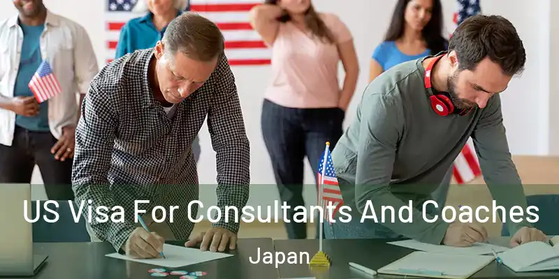  US Visa For Consultants And Coaches Japan