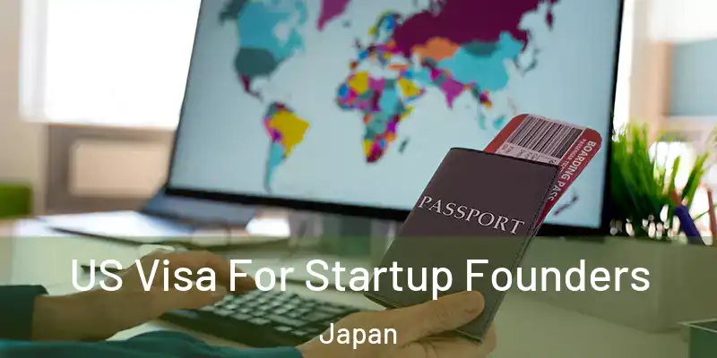  US Visa For Startup Founders Japan